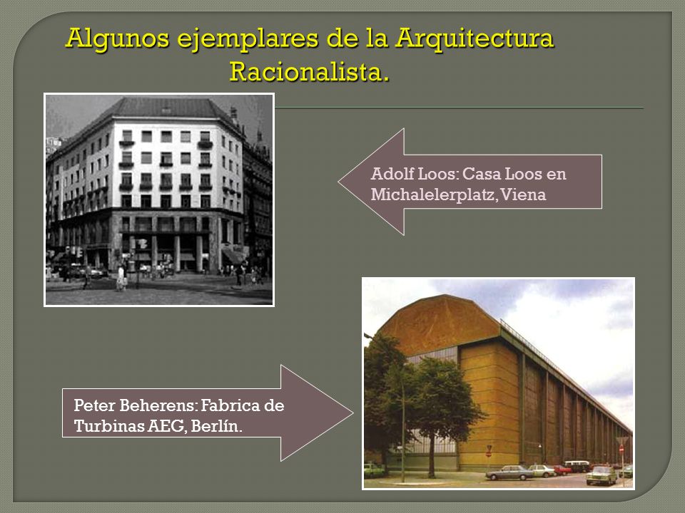 Algunos ejemplares de la Arquitectura Racionalista.