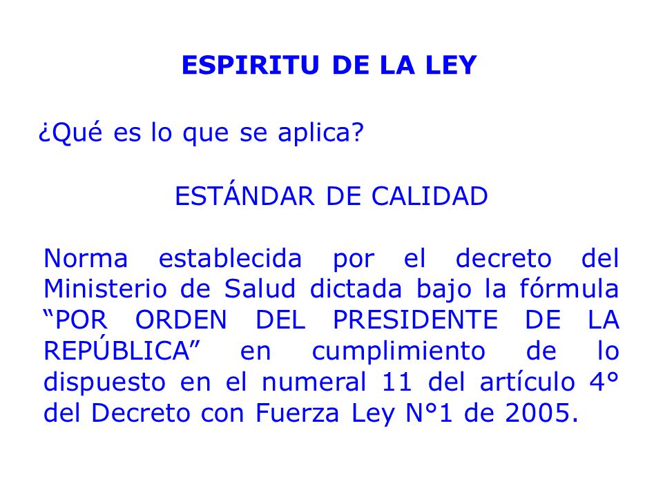 ESPIRITU DE LA LEY ¿Qué es lo que se aplica ESTÁNDAR DE CALIDAD.
