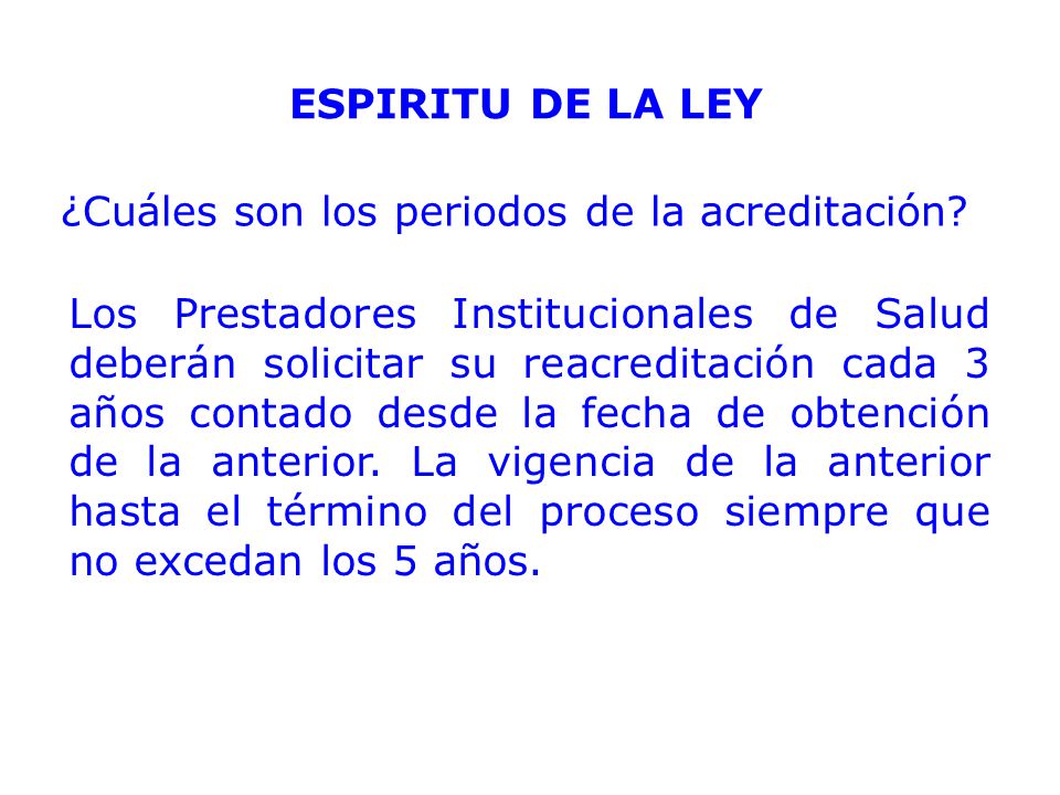ESPIRITU DE LA LEY ¿Cuáles son los periodos de la acreditación