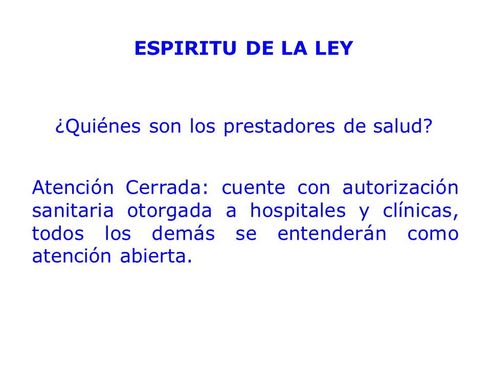 ESPIRITU DE LA LEY ¿Quiénes son los prestadores de salud
