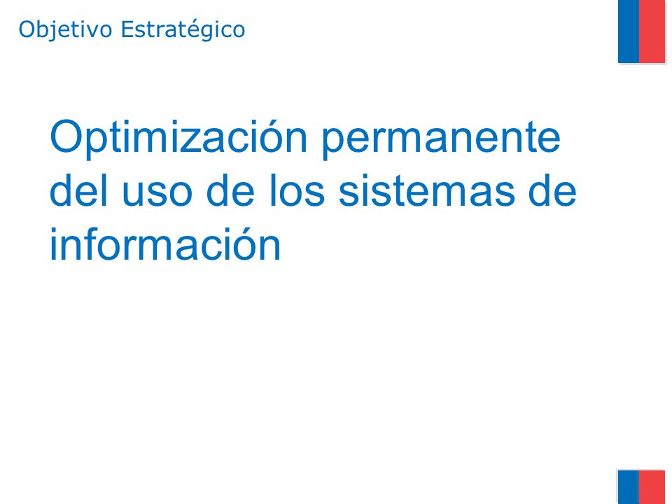 Optimización permanente del uso de los sistemas de información