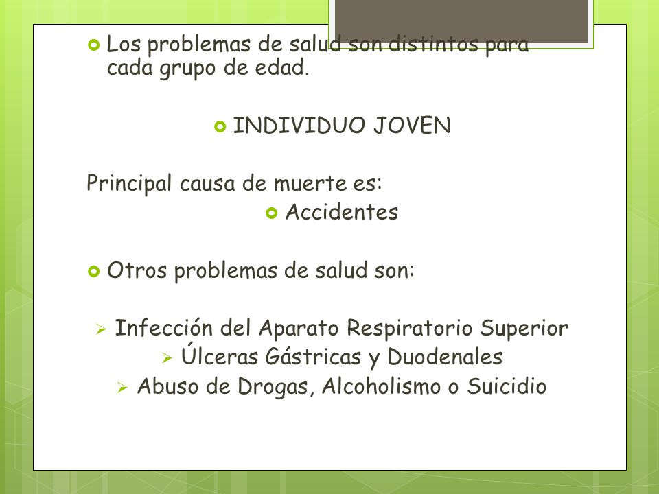 Los problemas de salud son distintos para cada grupo de edad.