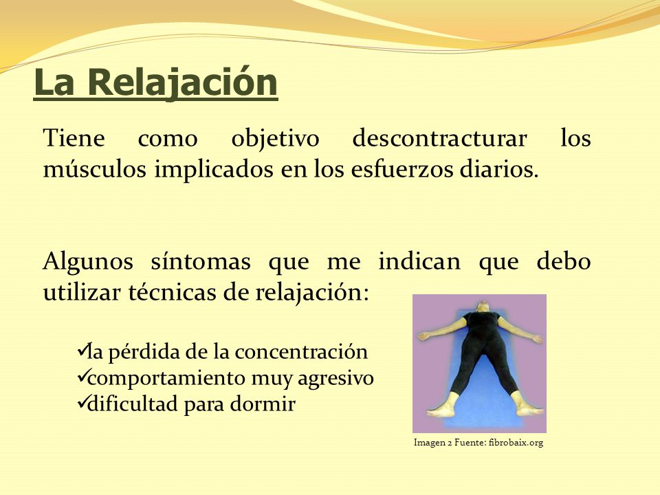 La Relajación Tiene como objetivo descontracturar los músculos implicados en los esfuerzos diarios.