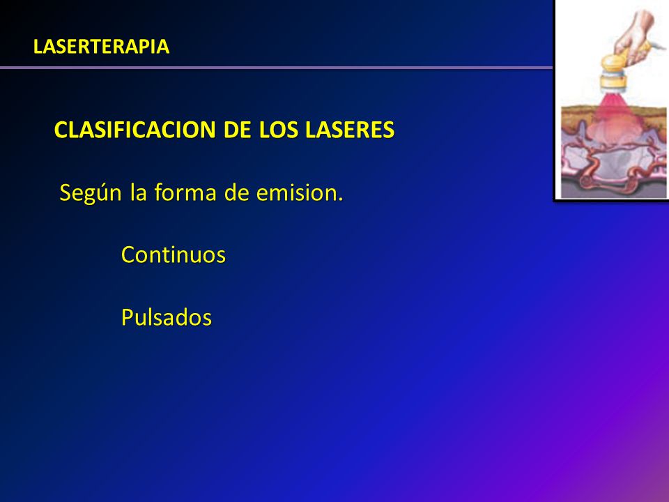 CLASIFICACION DE LOS LASERES Según la forma de emision. Continuos