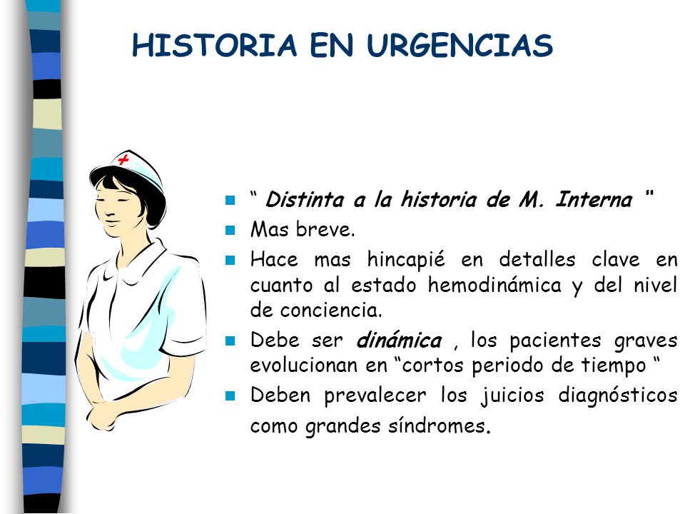 HISTORIA EN URGENCIAS Distinta a la historia de M. Interna