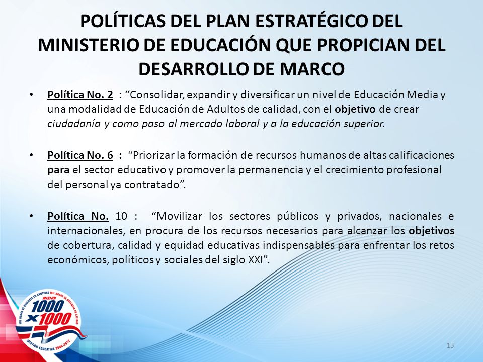 POLÍTICAS DEL PLAN ESTRATÉGICO DEL MINISTERIO DE EDUCACIÓN QUE PROPICIAN DEL DESARROLLO DE MARCO
