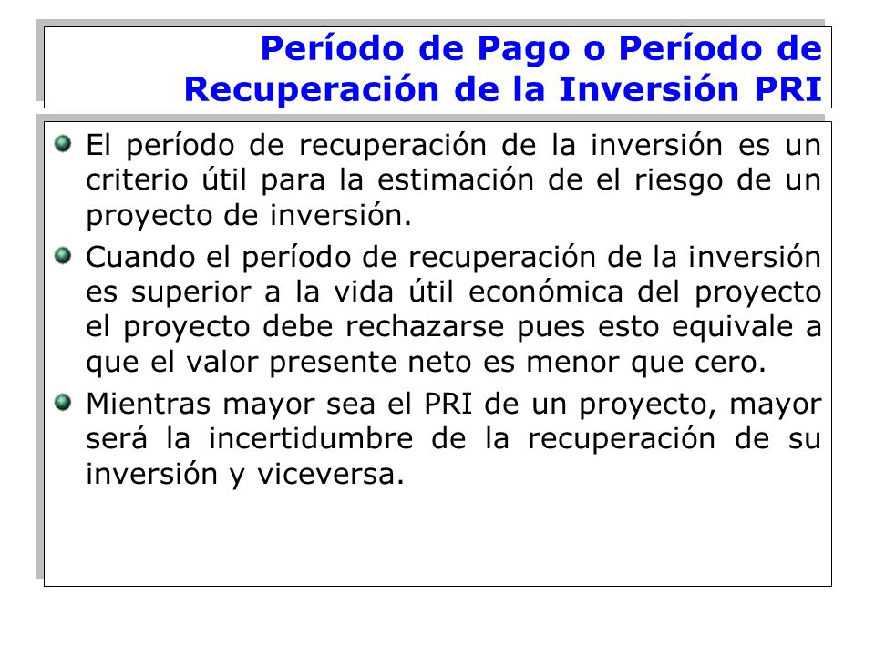 Período de Pago o Período de Recuperación de la Inversión PRI