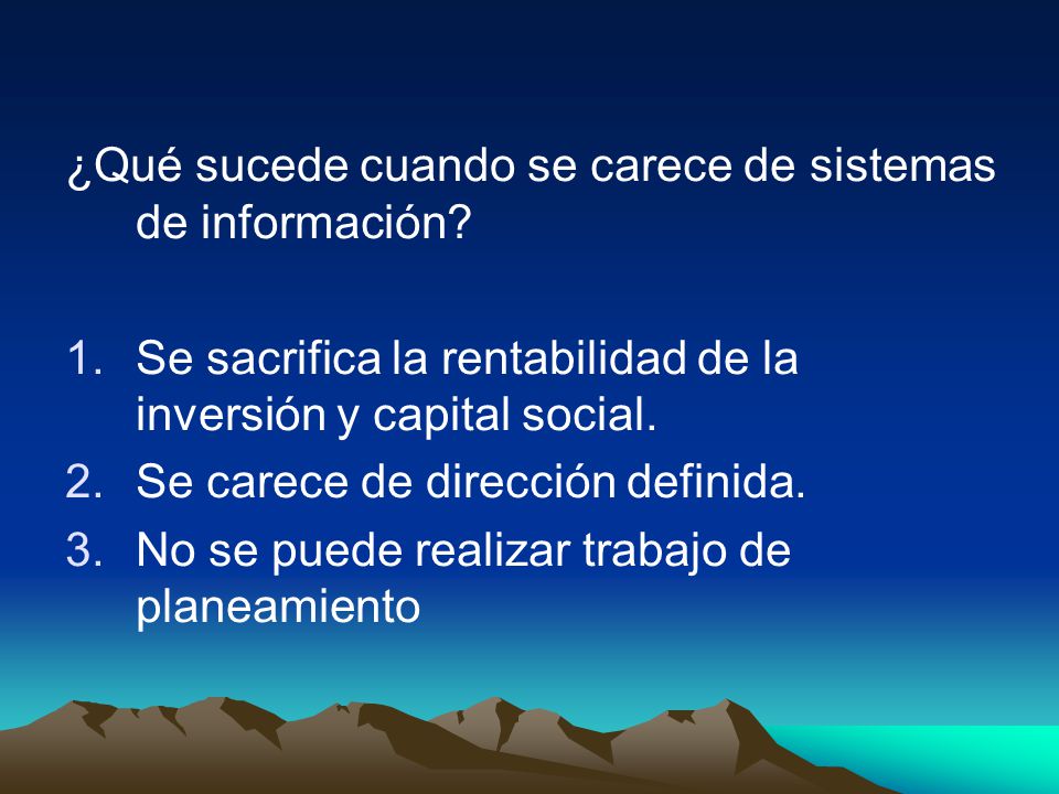 ¿Qué sucede cuando se carece de sistemas de información
