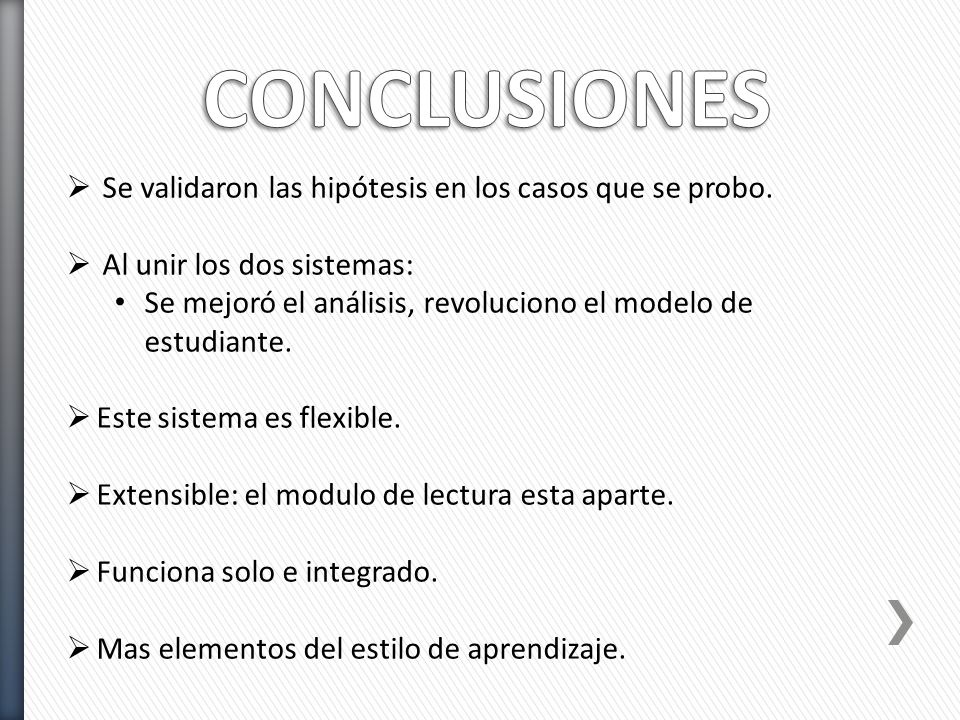 CONCLUSIONES Se validaron las hipótesis en los casos que se probo.
