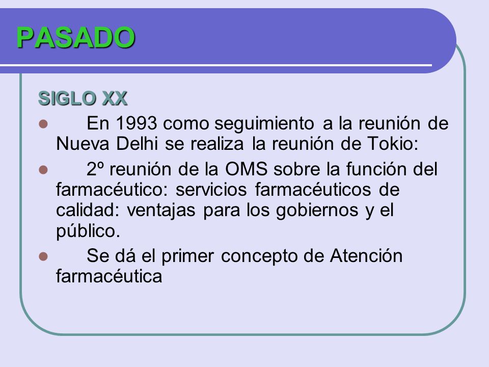 PASADO SIGLO XX. En 1993 como seguimiento a la reunión de Nueva Delhi se realiza la reunión de Tokio: