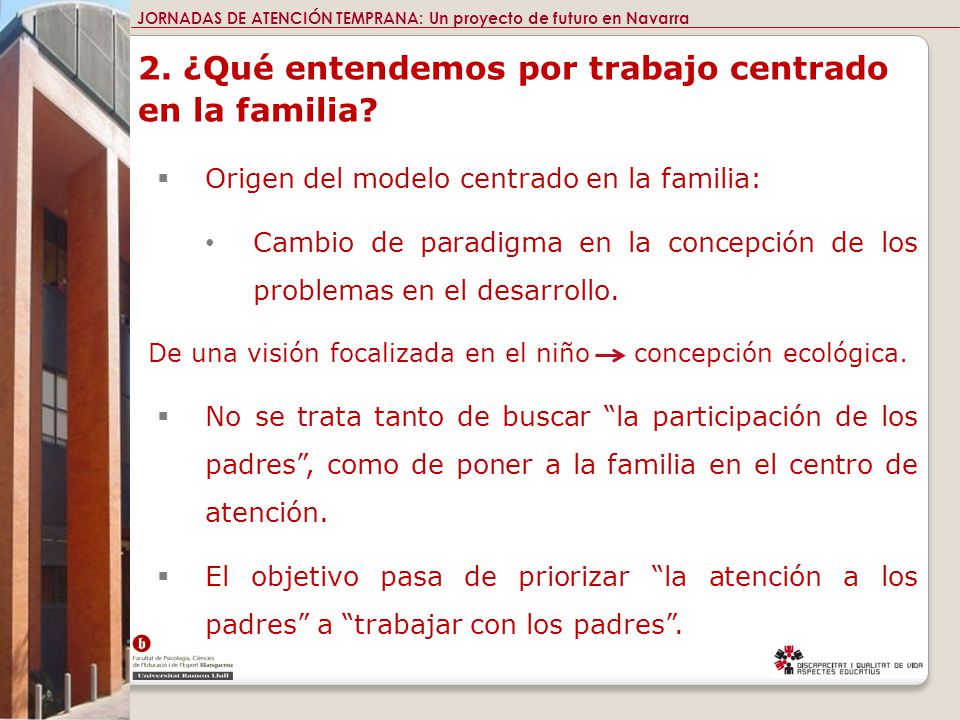 2. ¿Qué entendemos por trabajo centrado en la familia