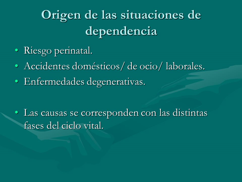 Origen de las situaciones de dependencia