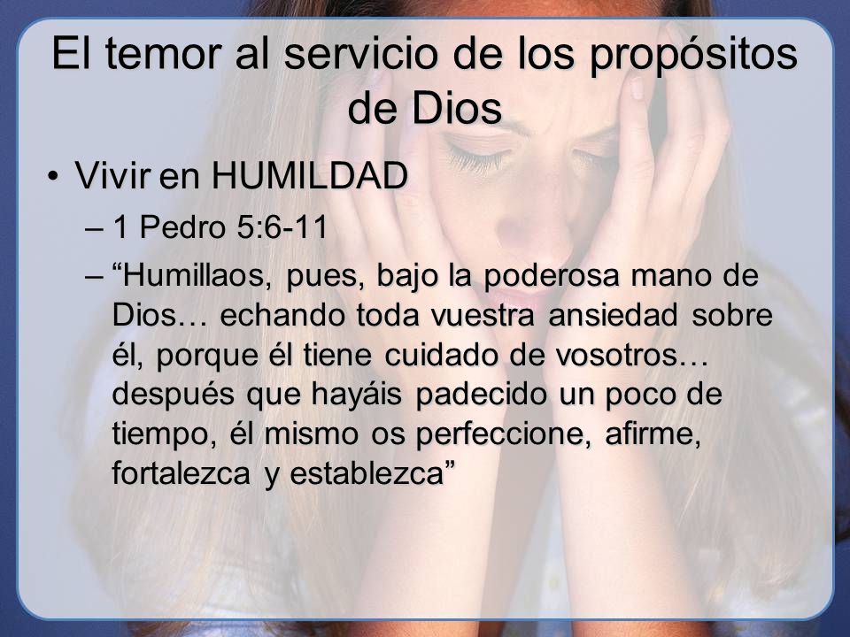 El temor al servicio de los propósitos de Dios
