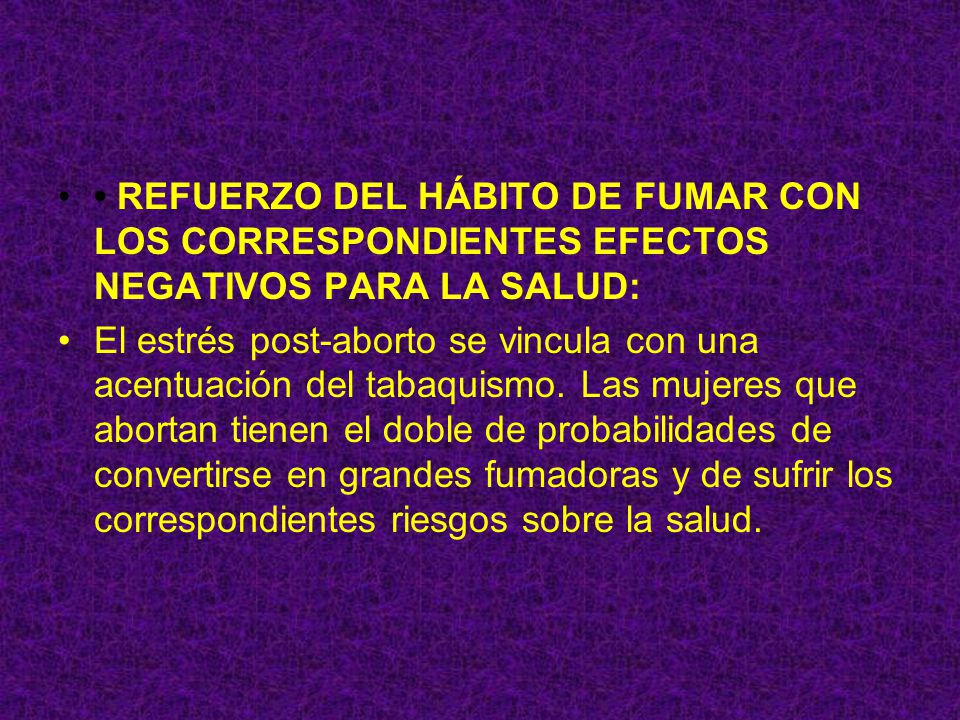 • REFUERZO DEL HÁBITO DE FUMAR CON LOS CORRESPONDIENTES EFECTOS NEGATIVOS PARA LA SALUD: