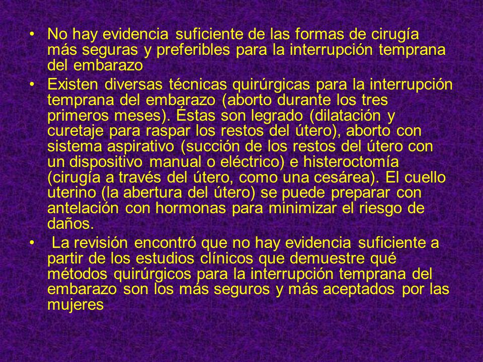 No hay evidencia suficiente de las formas de cirugía más seguras y preferibles para la interrupción temprana del embarazo