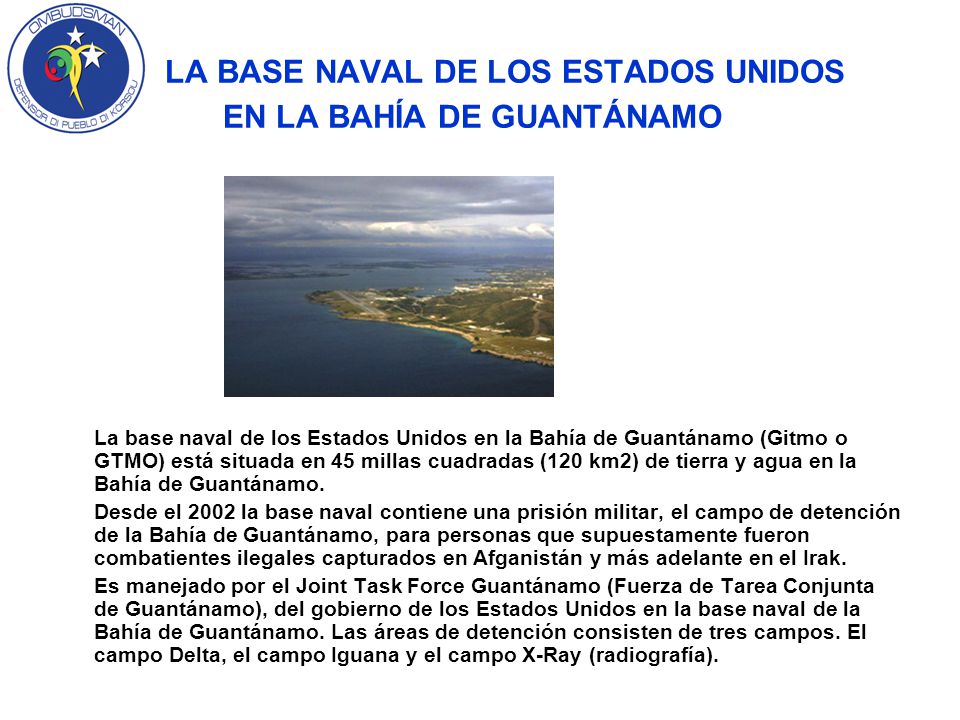 LA BASE NAVAL DE LOS ESTADOS UNIDOS EN LA BAHÍA DE GUANTÁNAMO