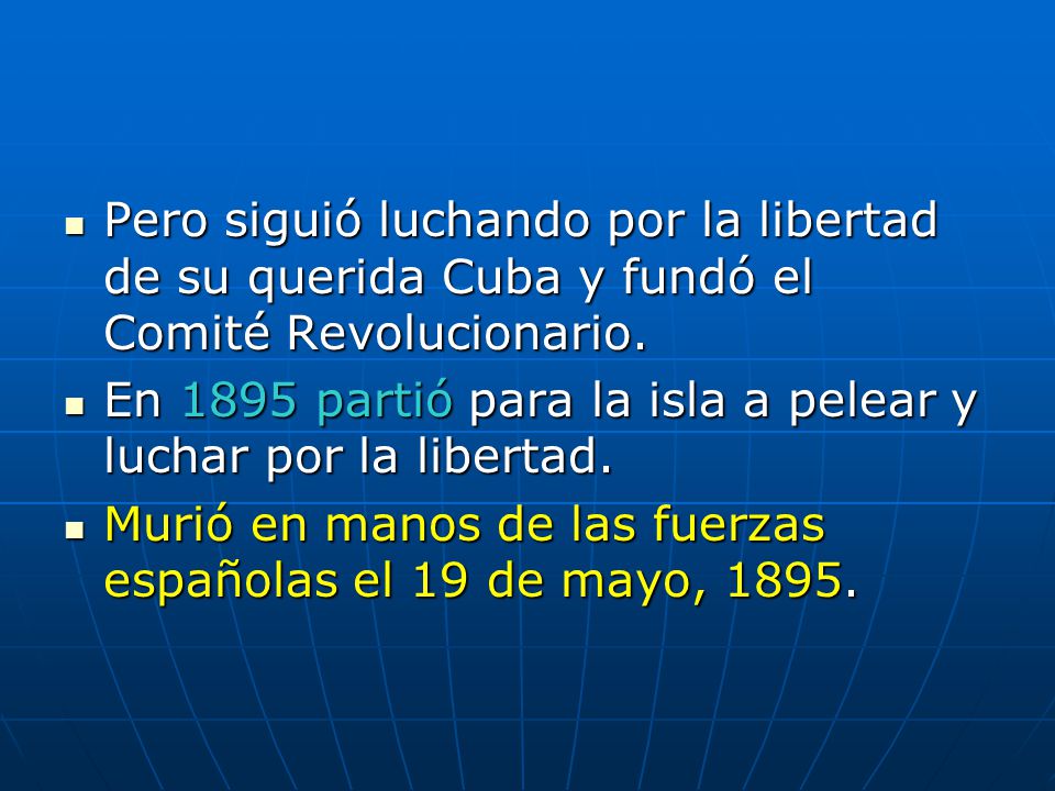 Pero siguió luchando por la libertad de su querida Cuba y fundó el Comité Revolucionario.