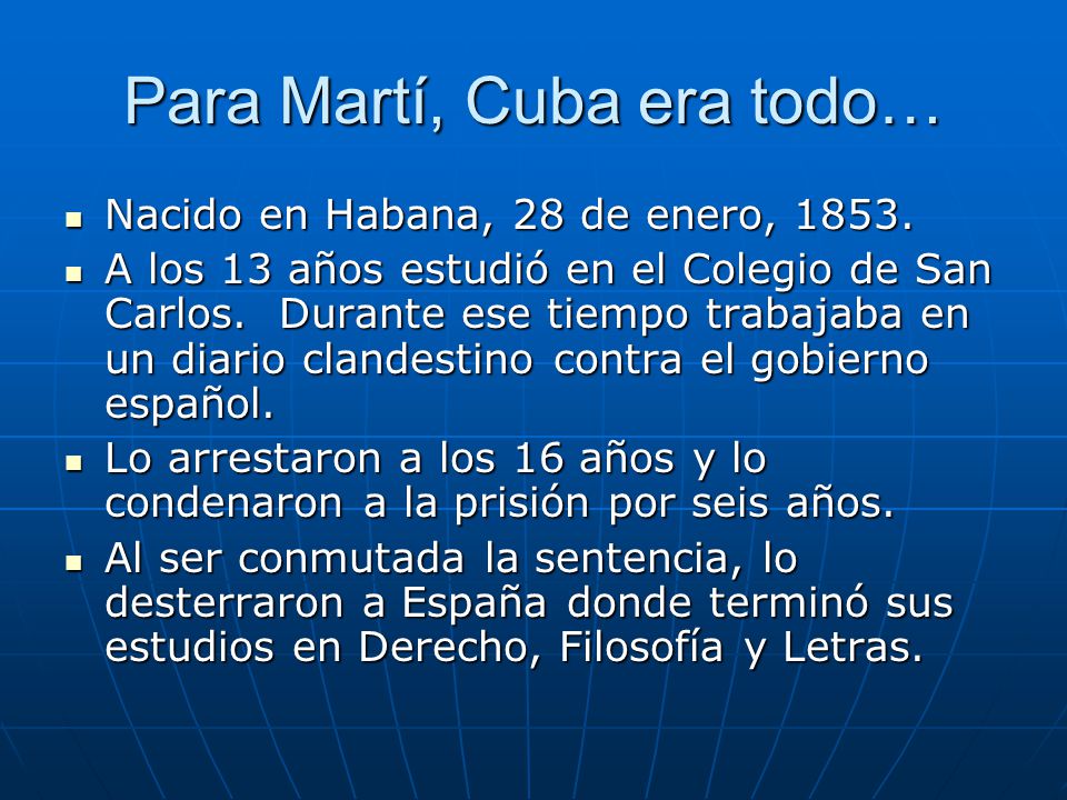 Para Martí, Cuba era todo…