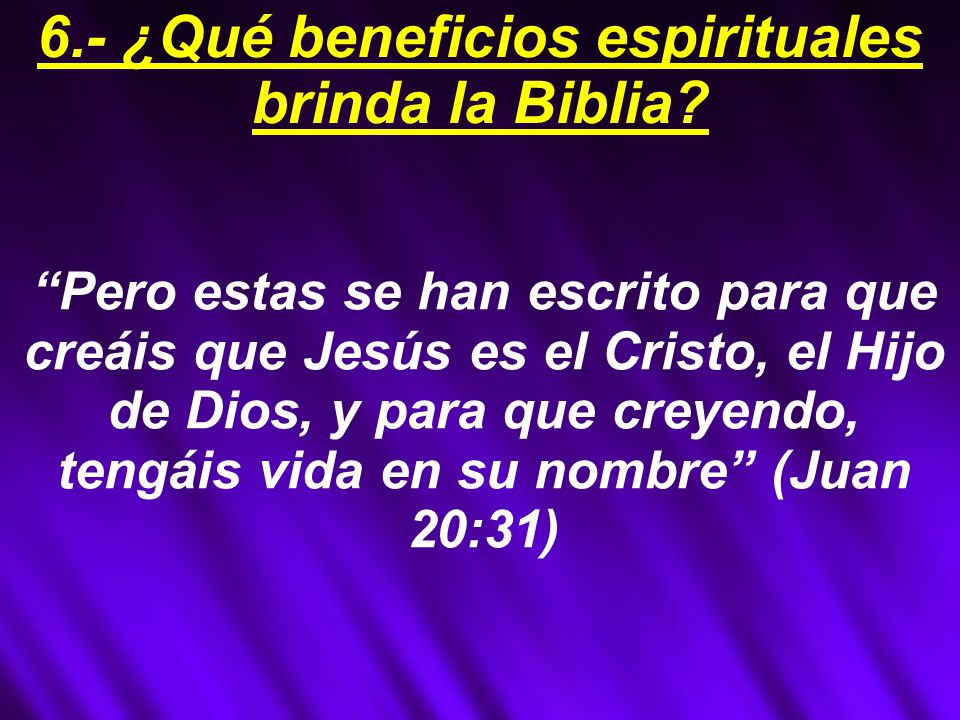 6.- ¿Qué beneficios espirituales brinda la Biblia