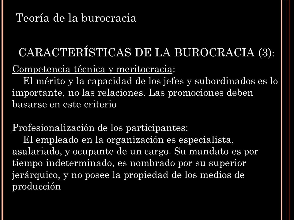 CARACTERÍSTICAS DE LA BUROCRACIA (3):