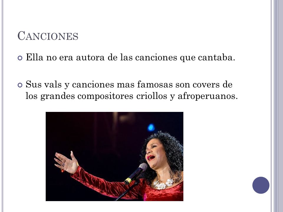 Canciones Ella no era autora de las canciones que cantaba.