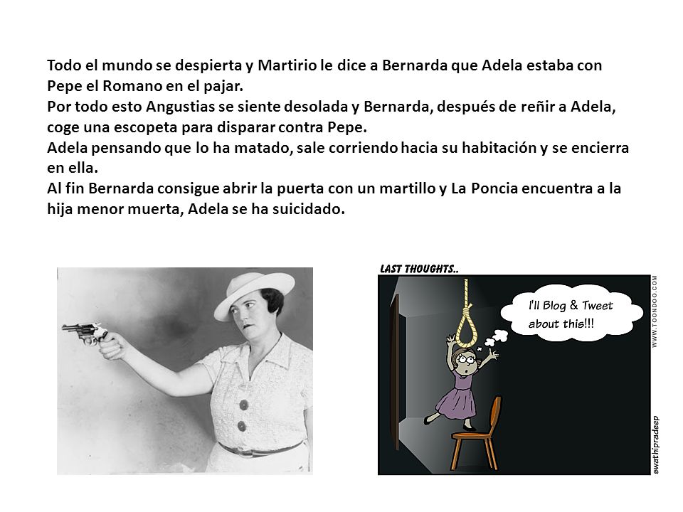 Todo el mundo se despierta y Martirio le dice a Bernarda que Adela estaba con Pepe el Romano en el pajar.