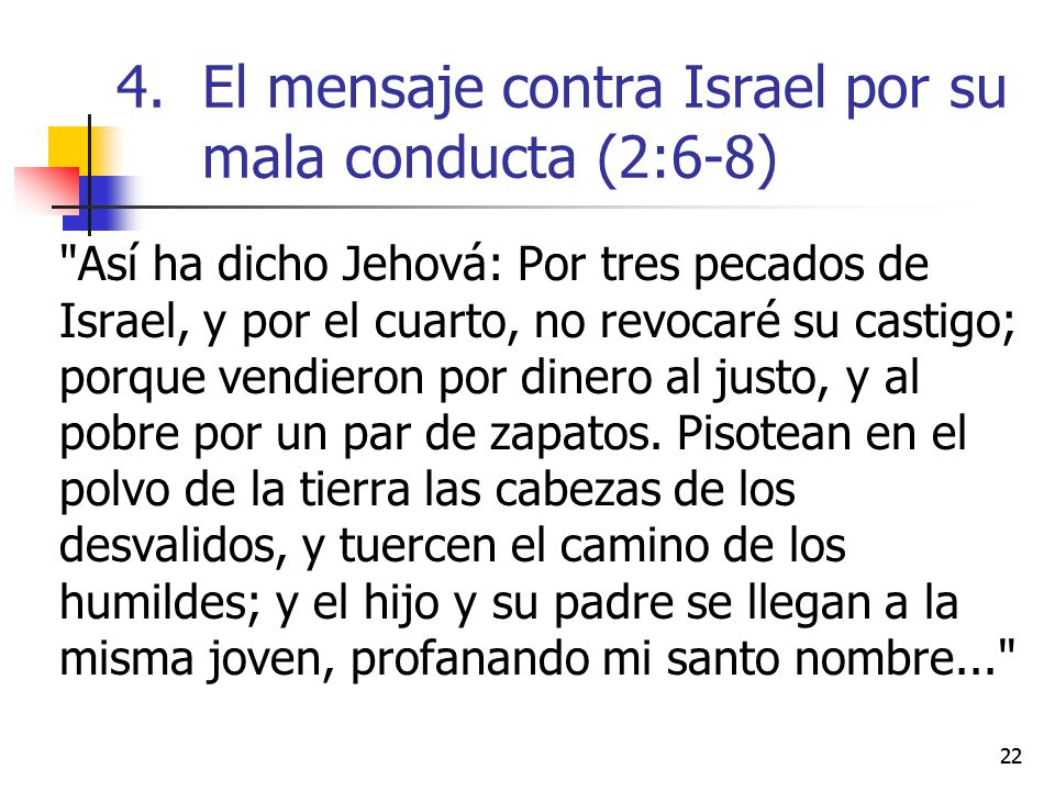 El mensaje contra Israel por su mala conducta (2:6-8)