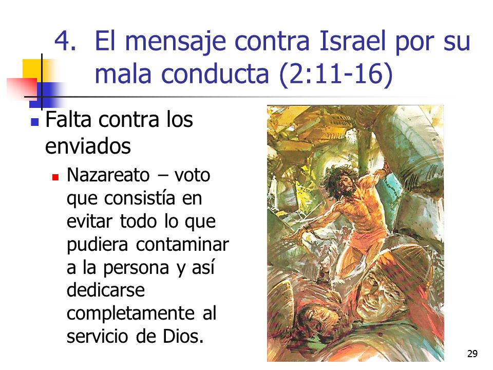 El mensaje contra Israel por su mala conducta (2:11-16)
