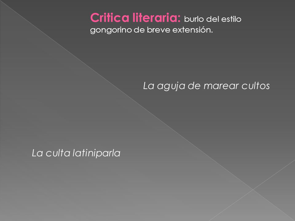 Critica literaria: burlo del estilo gongorino de breve extensión.