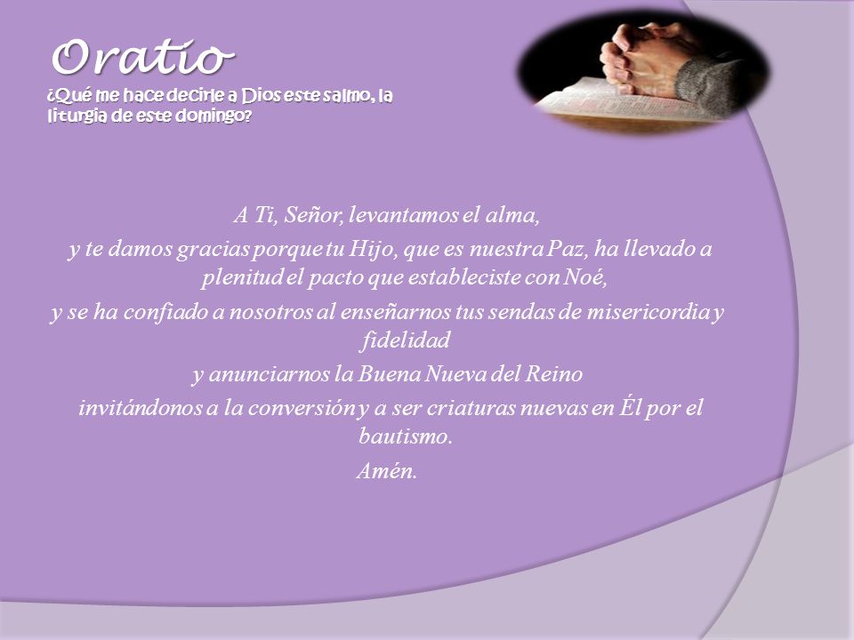 Oratio ¿Qué me hace decirle a Dios este salmo, la liturgia de este domingo