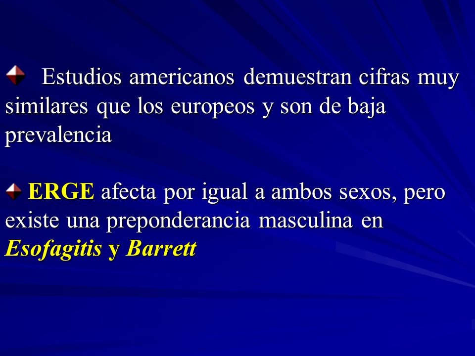 Estudios americanos demuestran cifras muy similares que los europeos y son de baja prevalencia