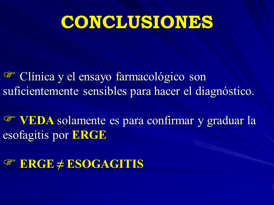 CONCLUSIONES Clínica y el ensayo farmacológico son suficientemente sensibles para hacer el diagnóstico.