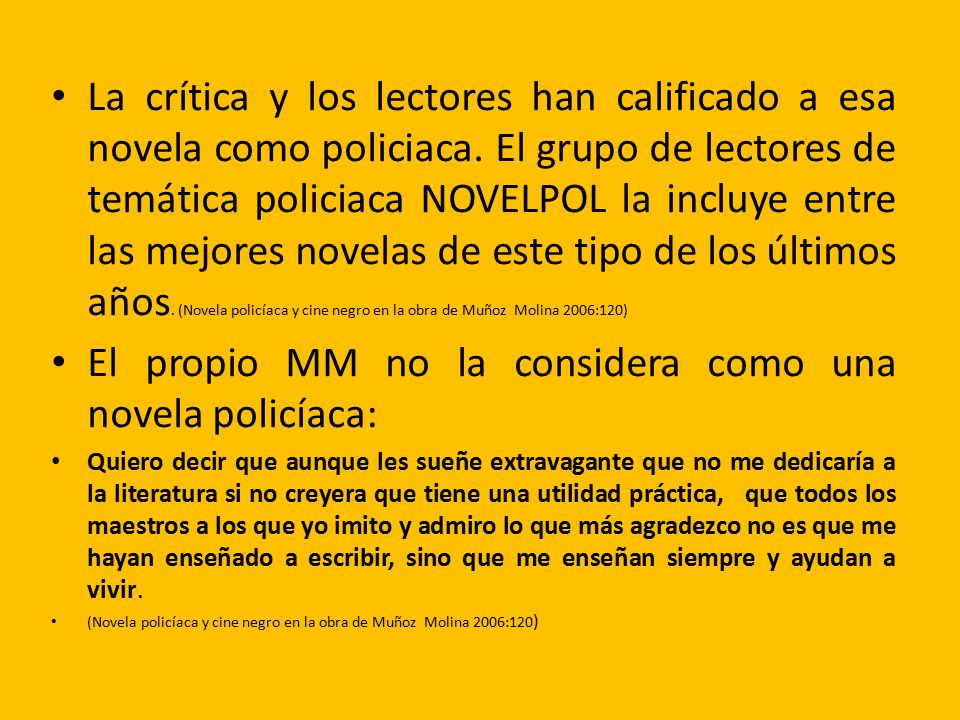 El propio MM no la considera como una novela policíaca: