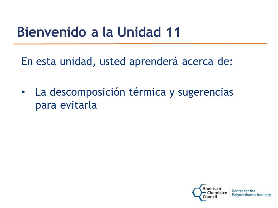 Bienvenido a la Unidad 11 En esta unidad, usted aprenderá acerca de: