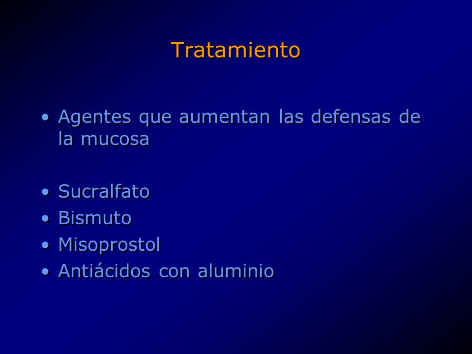 Tratamiento Agentes que aumentan las defensas de la mucosa Sucralfato