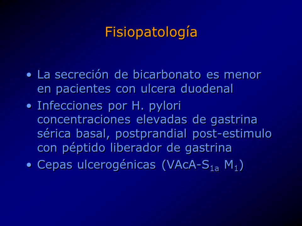 Fisiopatología La secreción de bicarbonato es menor en pacientes con ulcera duodenal.