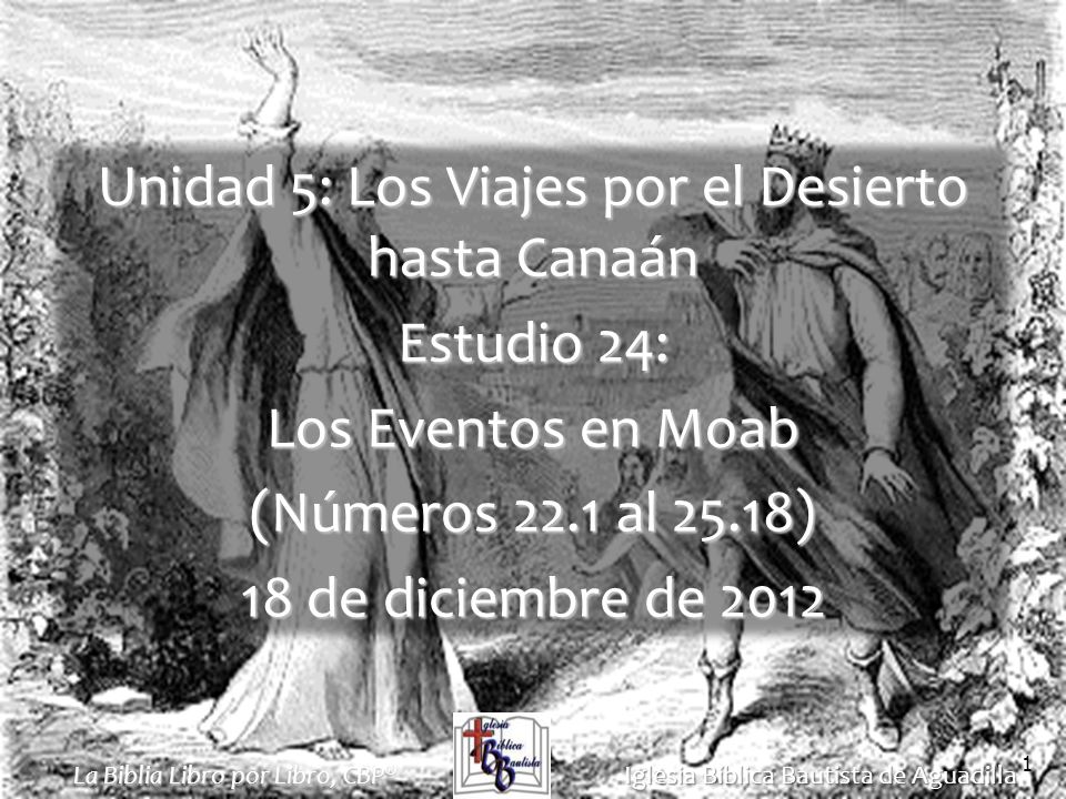Unidad 5: Los Viajes por el Desierto hasta Canaán Estudio 24: