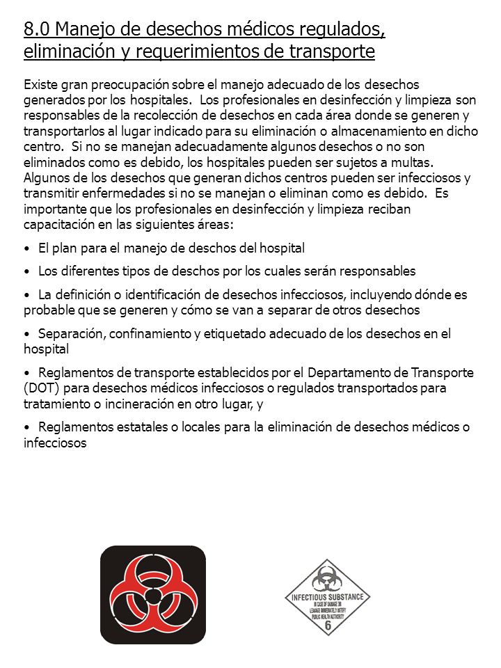 8.0 Manejo de desechos médicos regulados, eliminación y requerimientos de transporte