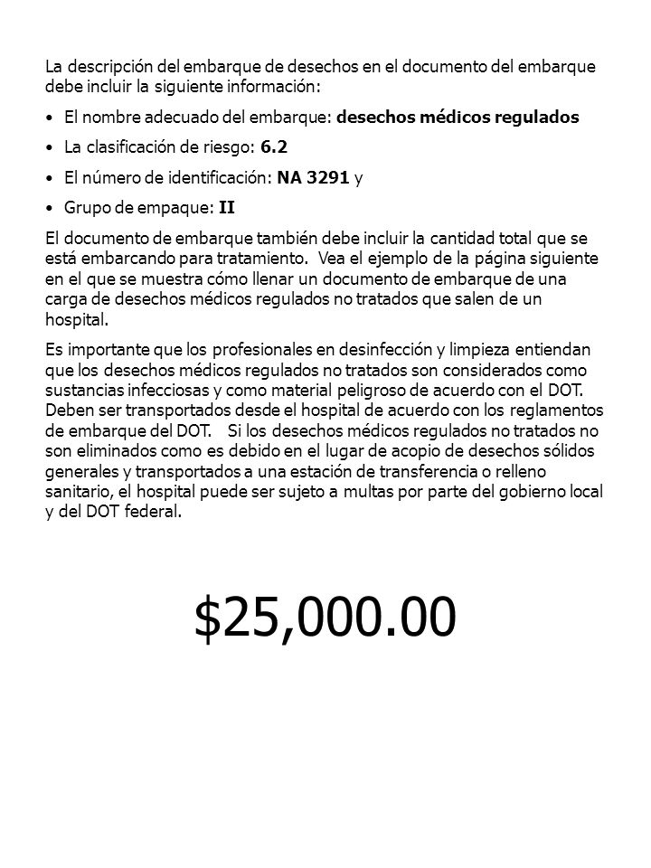 La descripción del embarque de desechos en el documento del embarque debe incluir la siguiente información: