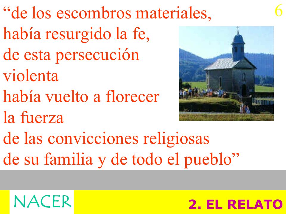 6 de los escombros materiales, había resurgido la fe, de esta persecución. violenta. había vuelto a florecer.