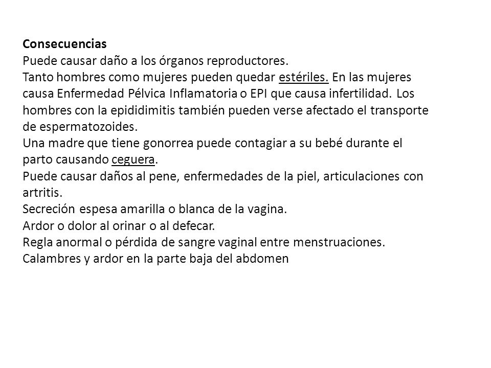 Consecuencias Puede causar daño a los órganos reproductores.