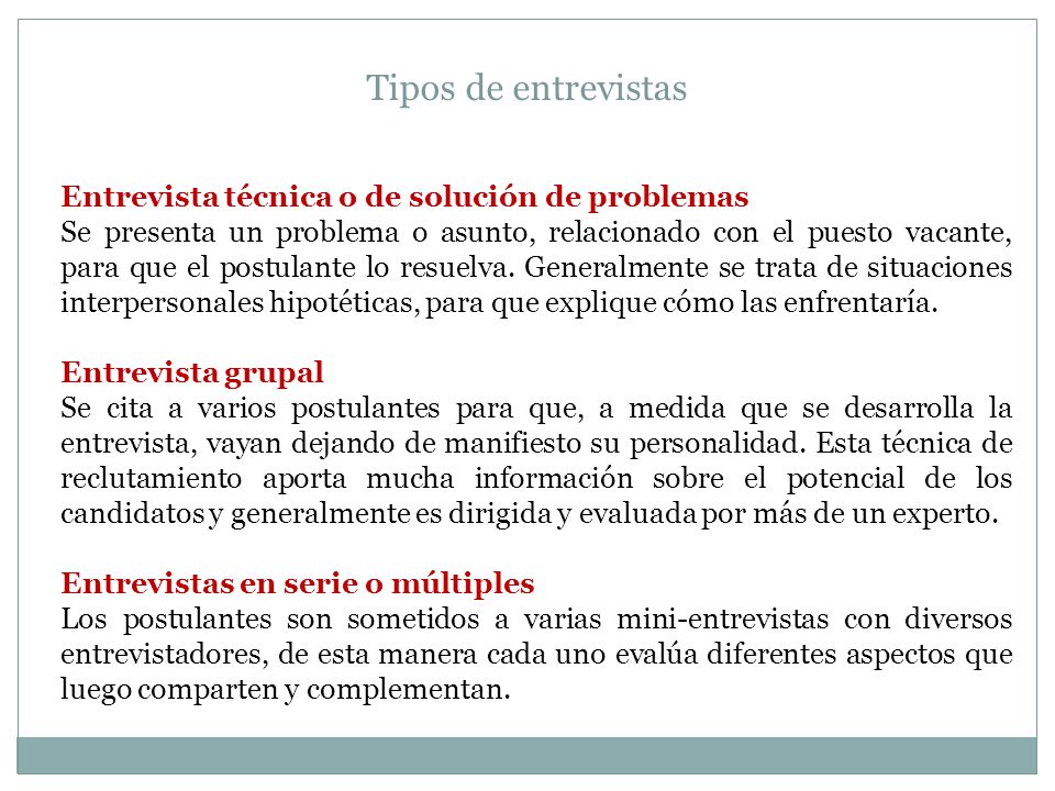 Tipos de entrevistas Entrevista técnica o de solución de problemas