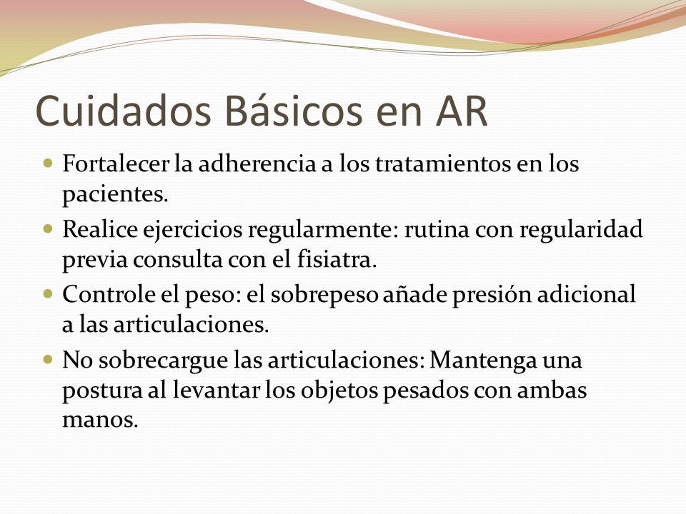Cuidados Básicos en AR Fortalecer la adherencia a los tratamientos en los pacientes.