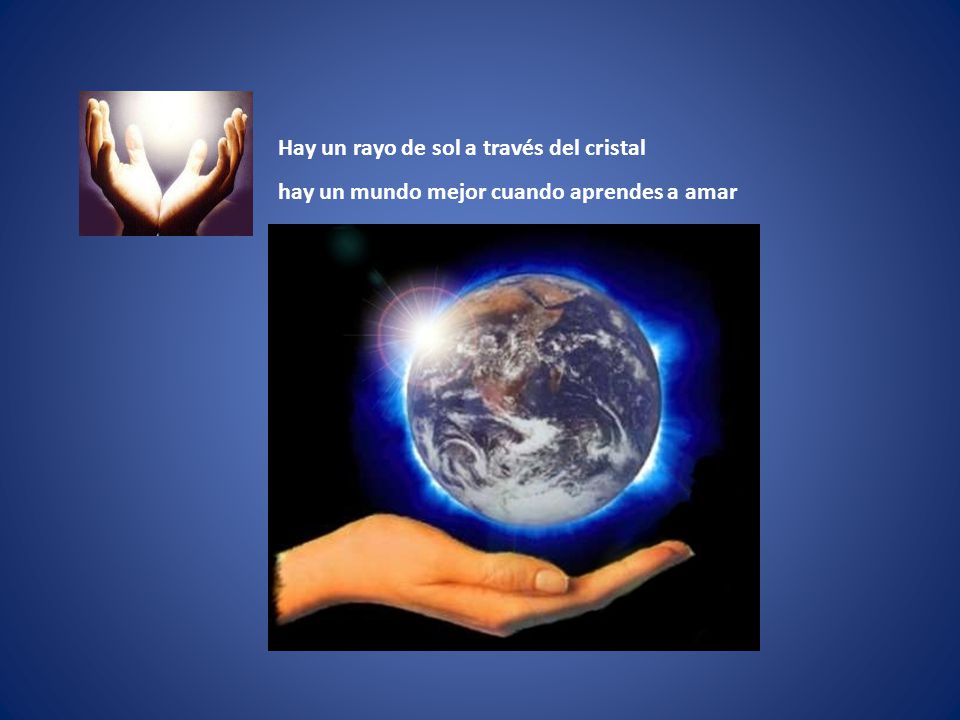 Hay un rayo de sol a través del cristal hay un mundo mejor cuando aprendes a amar