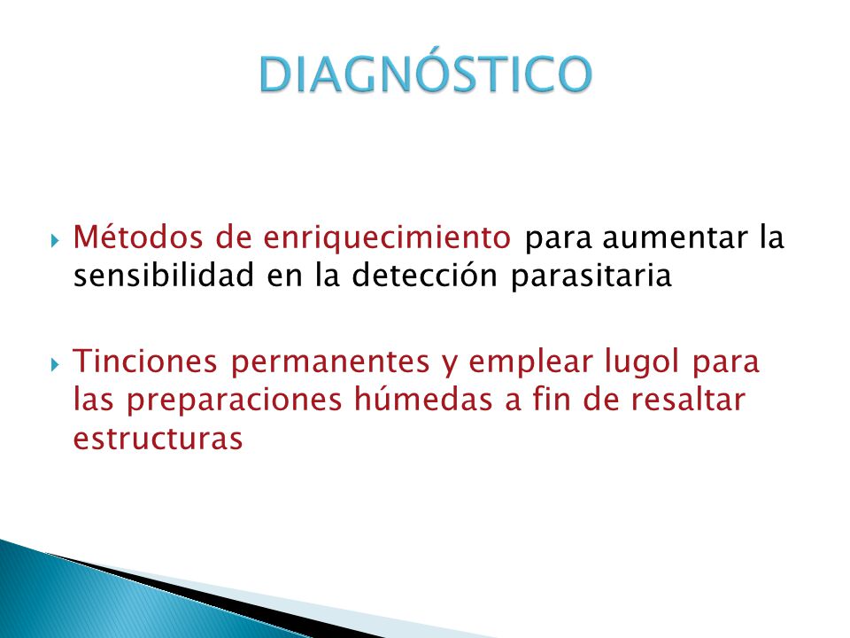 DIAGNÓSTICO Métodos de enriquecimiento para aumentar la sensibilidad en la detección parasitaria.