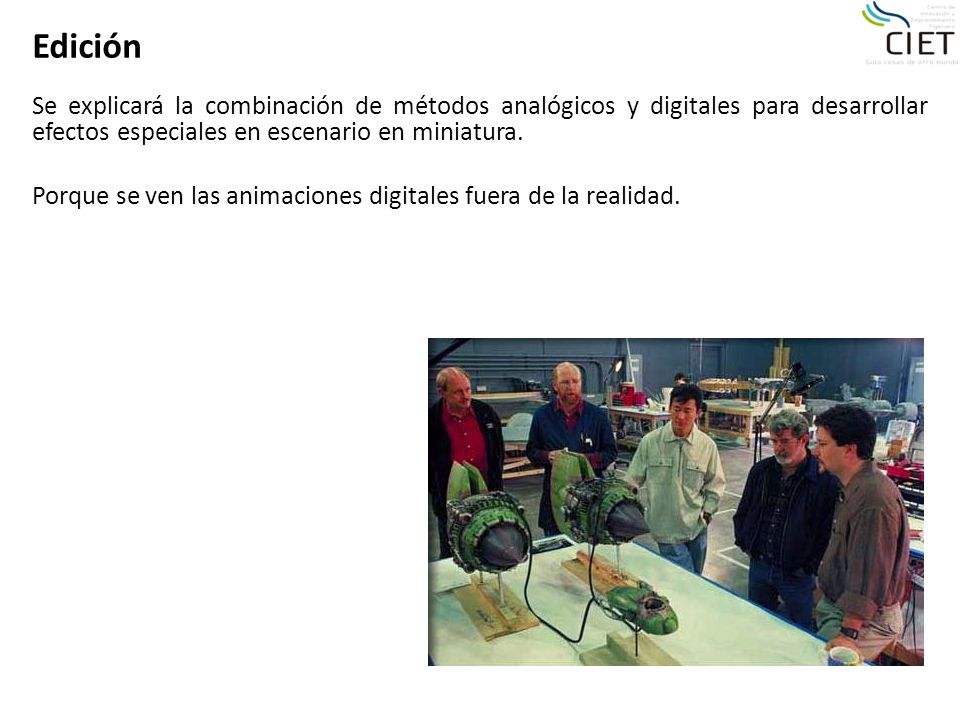 Edición Se explicará la combinación de métodos analógicos y digitales para desarrollar efectos especiales en escenario en miniatura.