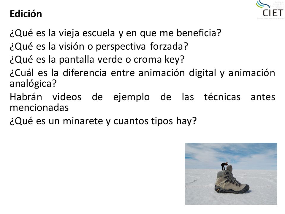 Edición ¿Qué es la vieja escuela y en que me beneficia ¿Qué es la visión o perspectiva forzada ¿Qué es la pantalla verde o croma key