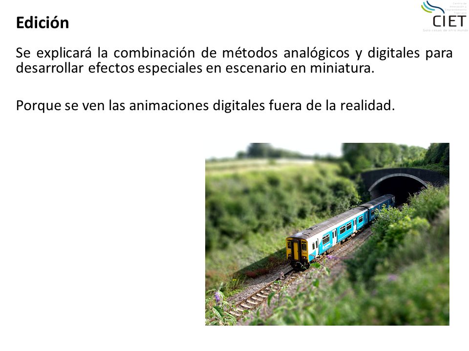 Edición Se explicará la combinación de métodos analógicos y digitales para desarrollar efectos especiales en escenario en miniatura.