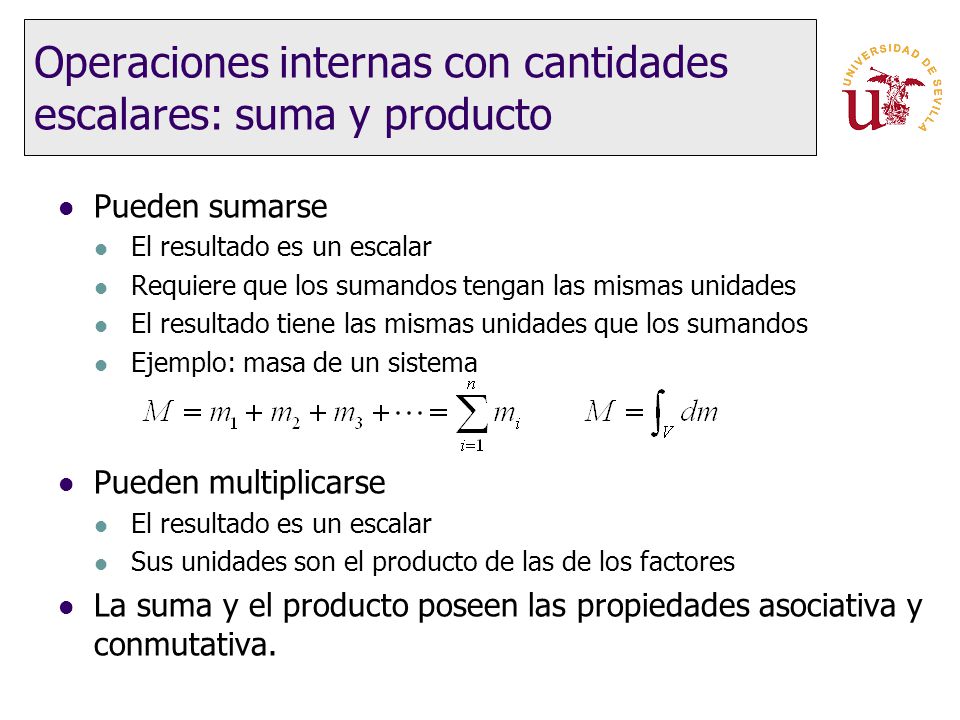 Operaciones internas con cantidades escalares: suma y producto