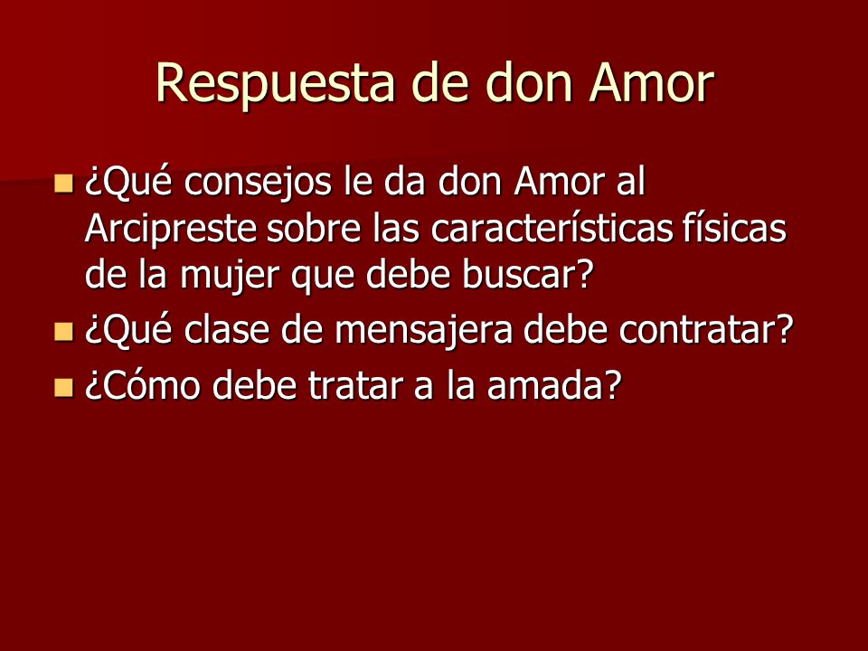 Respuesta de don Amor ¿Qué consejos le da don Amor al Arcipreste sobre las características físicas de la mujer que debe buscar